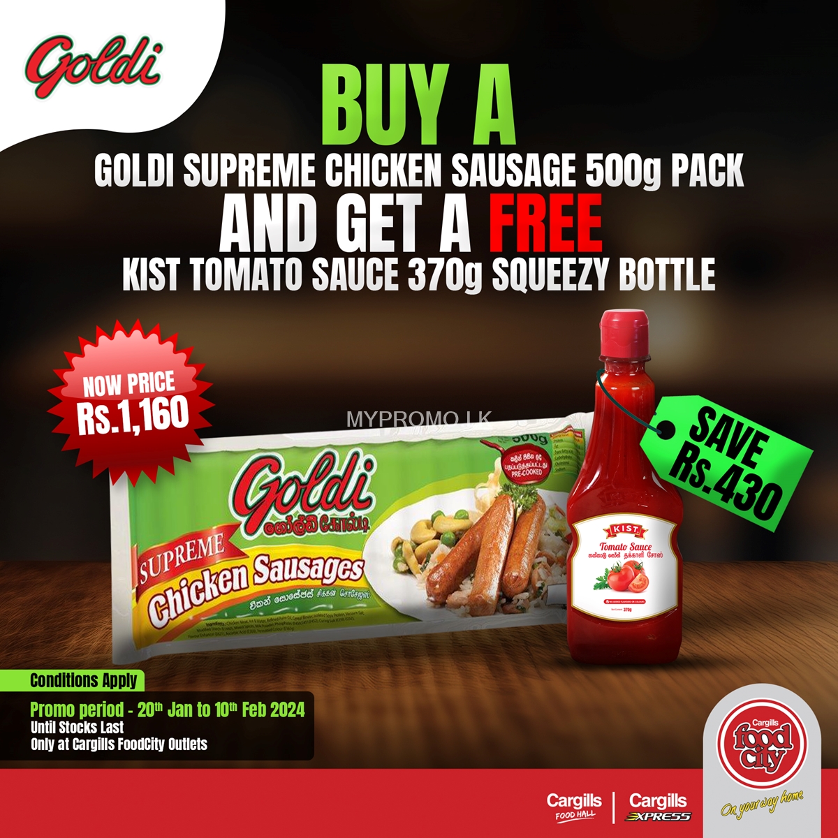Buy a 500g Goldi Supreme Chicken Sausage pack for Rs.1160 and get 370g Kist Tomato Sauce squeezy bottle FREE at Cargills Food City