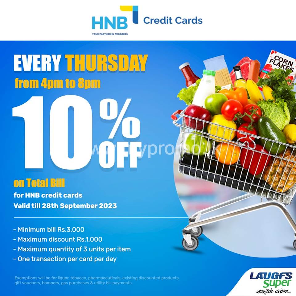 Enjoy 10% discount every Thursday for HNB Credit Cards at LAUGFS Super! 