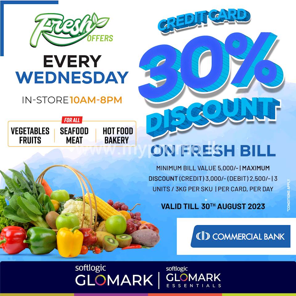 SAVE up-to 30% on Vegetables, Fruits, Meat, Seafood, Hot Food & Bakery items exclusively for Commercial Bank Credit & Debit Cards at GLOMARK 