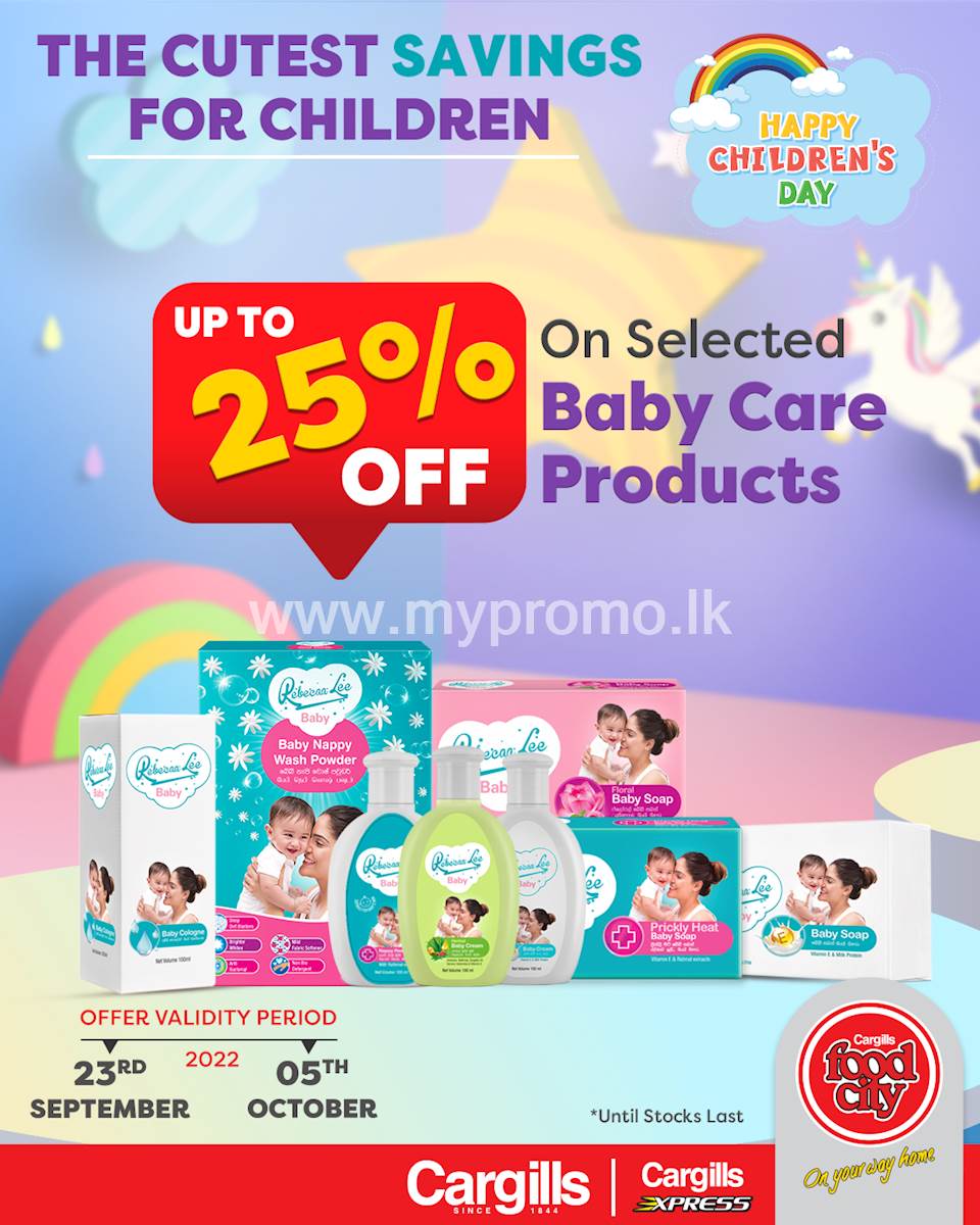 Enjoy up to 25% OFF on a selected range of baby care products at Cargills FoodCity 