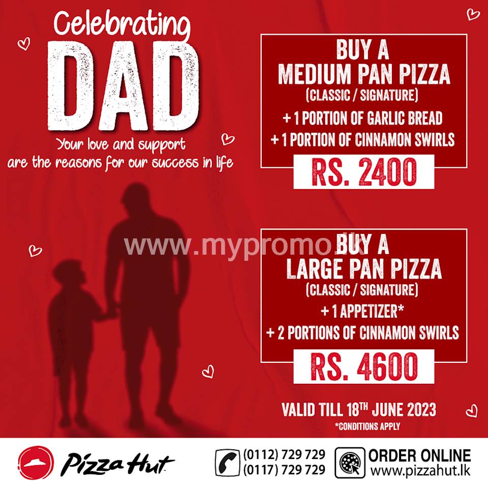 Celebrating Dads with these 2 Delicious Offers from Pizza Hut 