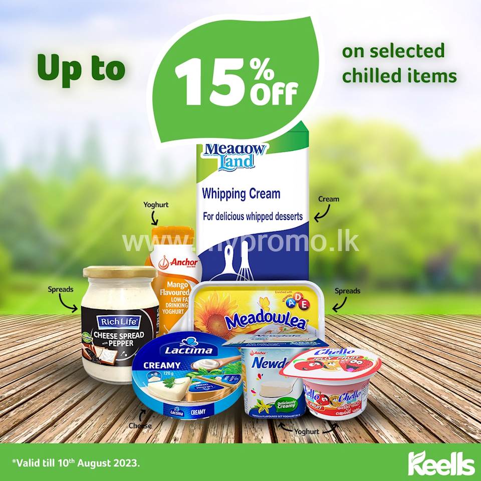 Get up to 15% off on selected Chilled items at keells