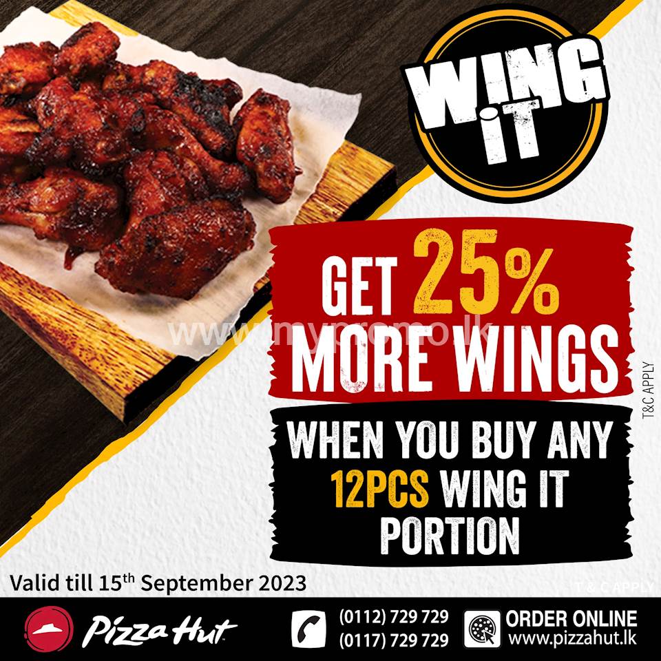 Get 25% More Chicken Wings when you buy a 12 piece BBQ or Sriracha WING IT portion from Pizza Hut!