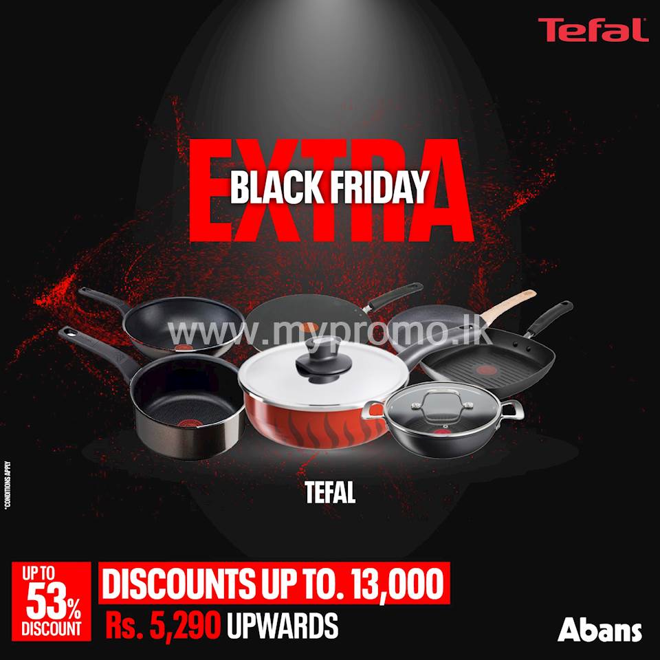 Enjoy discounts up to Rs.13,000 for Tefal pots, pans and woks at Abans Extra Black Friday