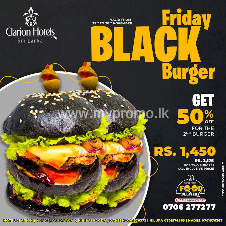 Order your Balck Burger and get 50% off for the 2nd Burger at hotel Clarion