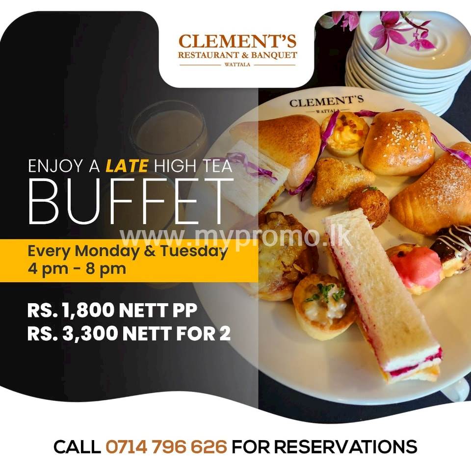 Enjoy a late high Tea Buffet at Clement's Restaurant & Banquet