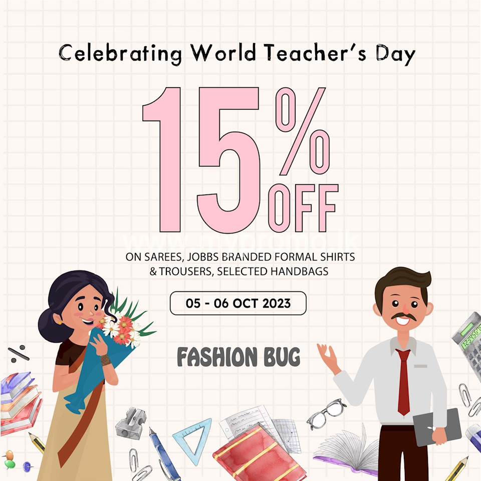 Get 15% off off on sarees, Jobbs baranded formal shirts & trousers, selected handbags at Fashion Bug for Teachers' Day
