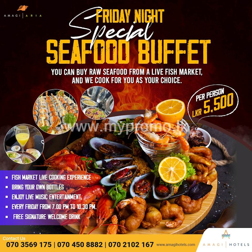 Friday Night Special Seafood Buffet at Moya at Amagi Aria Negombo