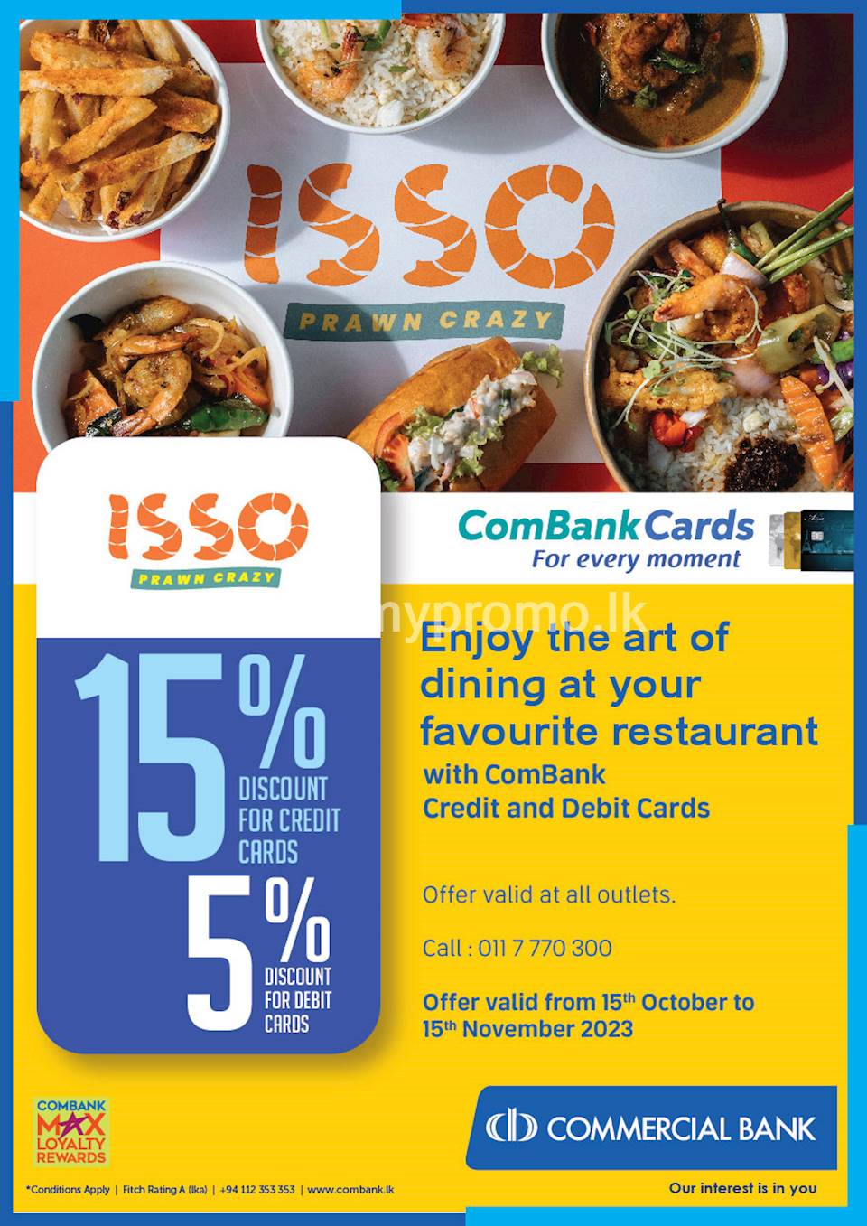 Enjoy the art of dining at your favourite Isso Restaurant with ComBank Credit and Debit Cards
