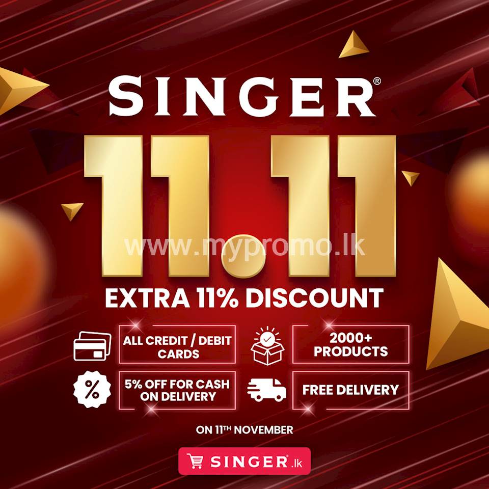 Get up to 11% EXTRA off with cards or a flat 5% EXTRA discount with cash on delivery from singer.lk