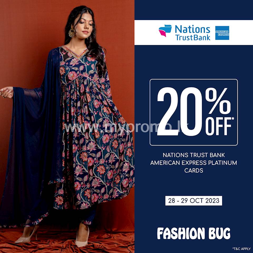 Get 20% Off at any Fashion Bug outlet for Nations Trust Bank American Express Platinum Card holders!