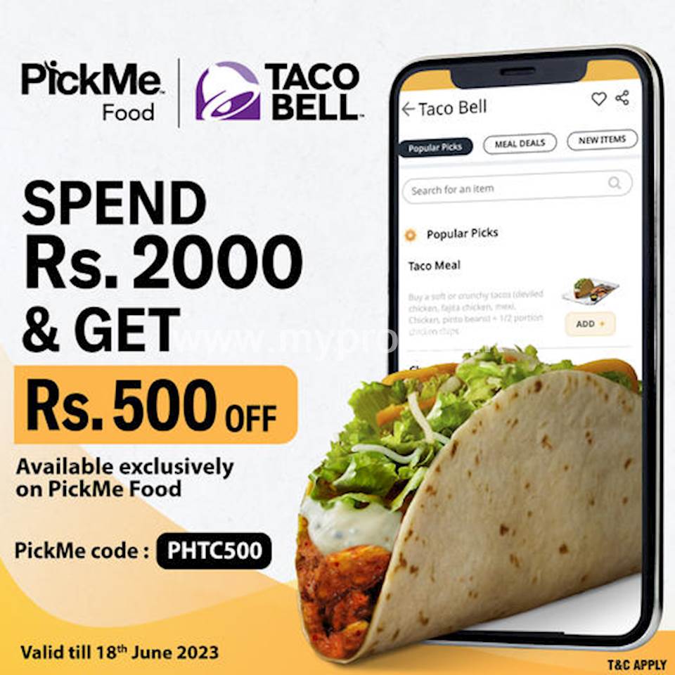 Spend Rs. 2000 and get Rs 500 off with the PickMe Food at Taco bell