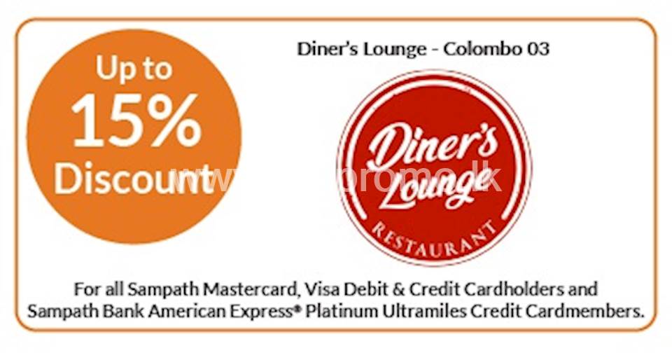 15% OFF on a la Carte menu at Diner’s Lounge-Colombo 03 for Sampath Cards