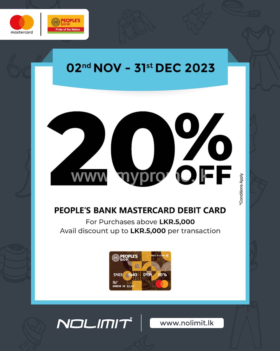 Enjoy 20% OFF on Everything when you use your Peoples Bank Mastercard Debit Card at NOLIMIT 