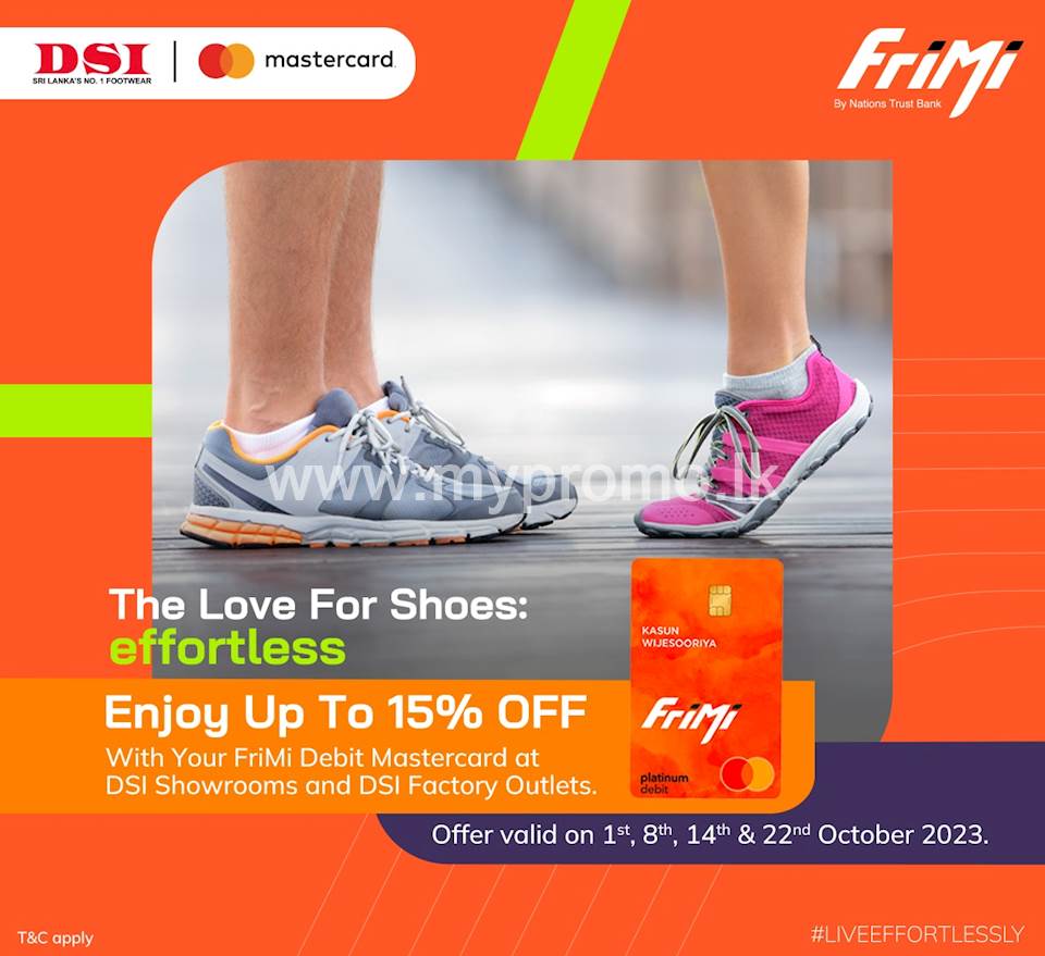 15% OFF with your FriMi Debit Mastercard at all DSI Showrooms and DSI Factory Outlets