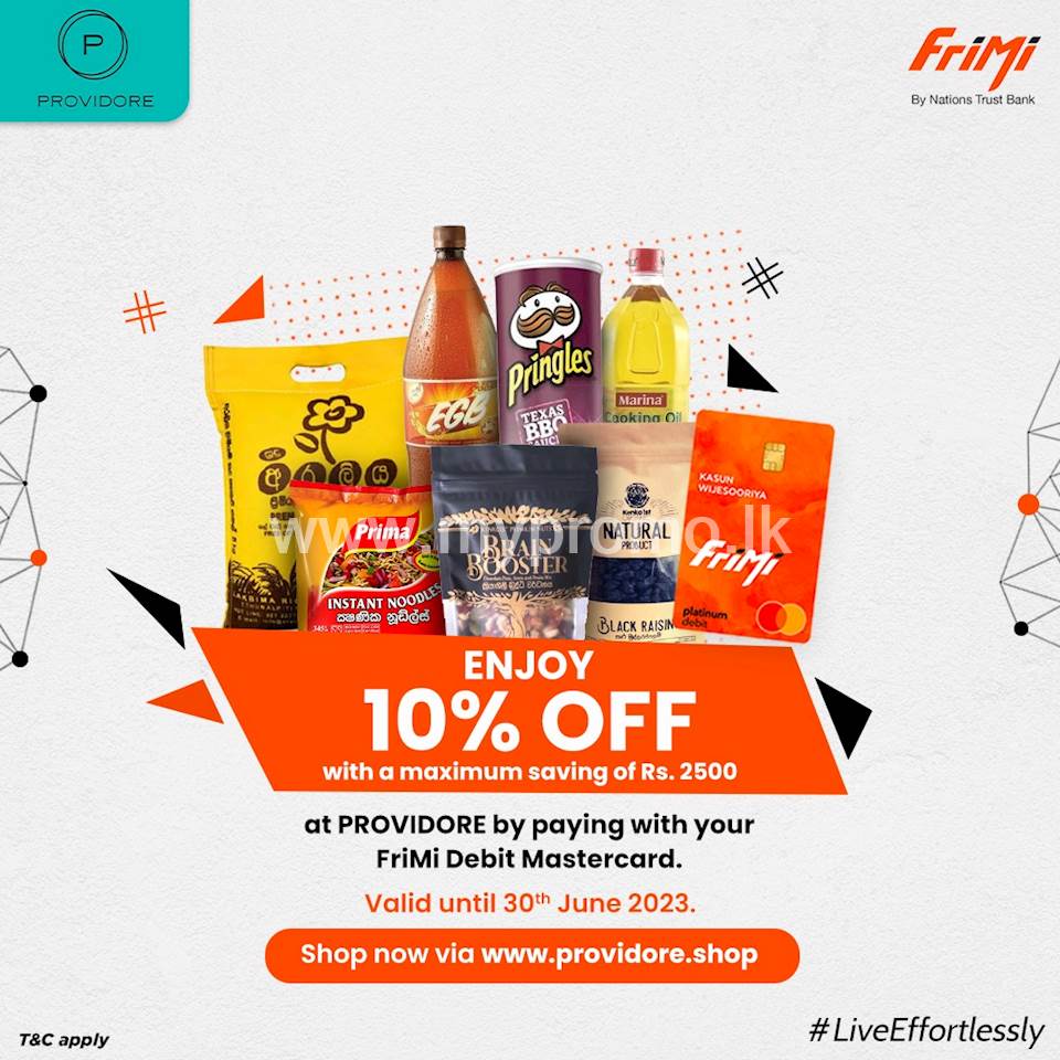  Enjoy 10% OFF with a maximum saving of Rs. 2,500 when you pay with your FriMi Debit Mastercard via www.providore.shop