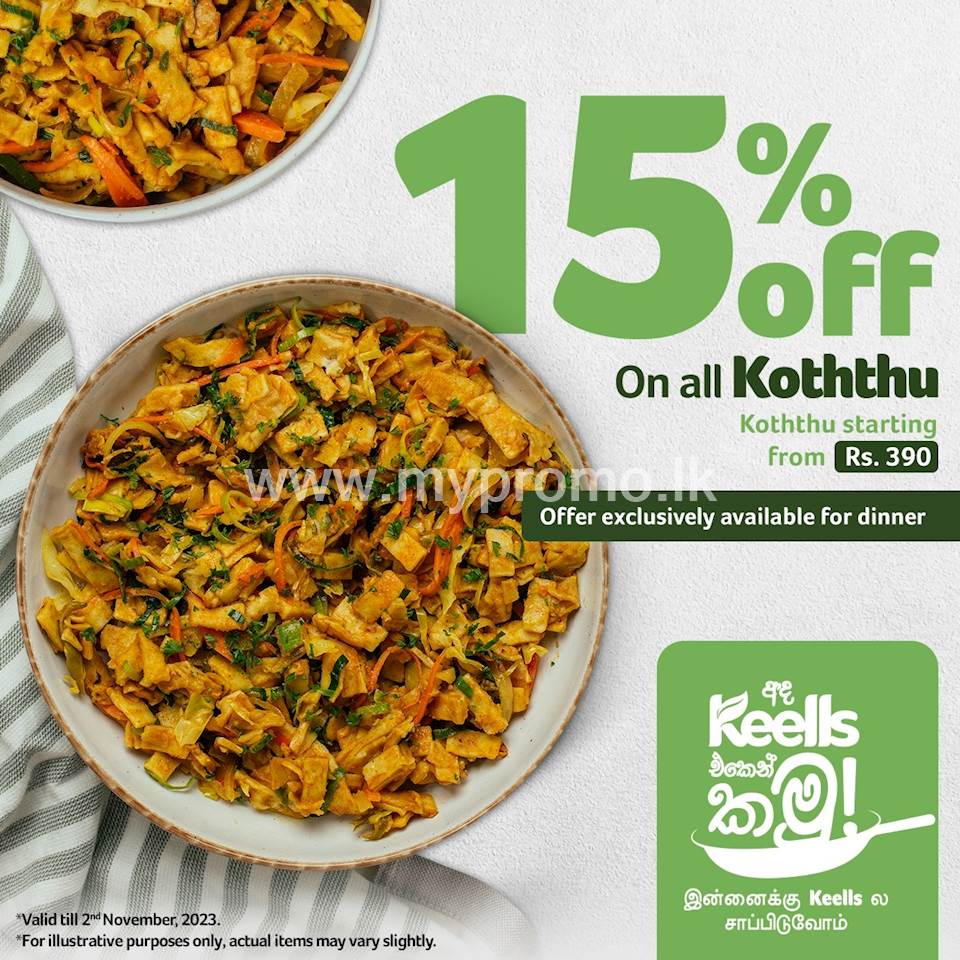Enjoy 15% off our shredded and ready-to-roll Koththu at Keells!