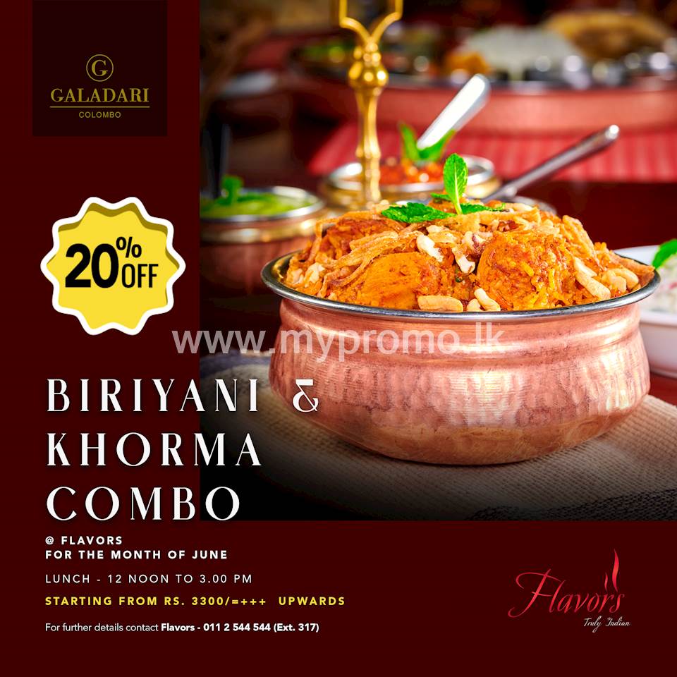 Enjoy 20% discount during lunchtime on Biriyani & Khorma Combo at Galadari Hotel