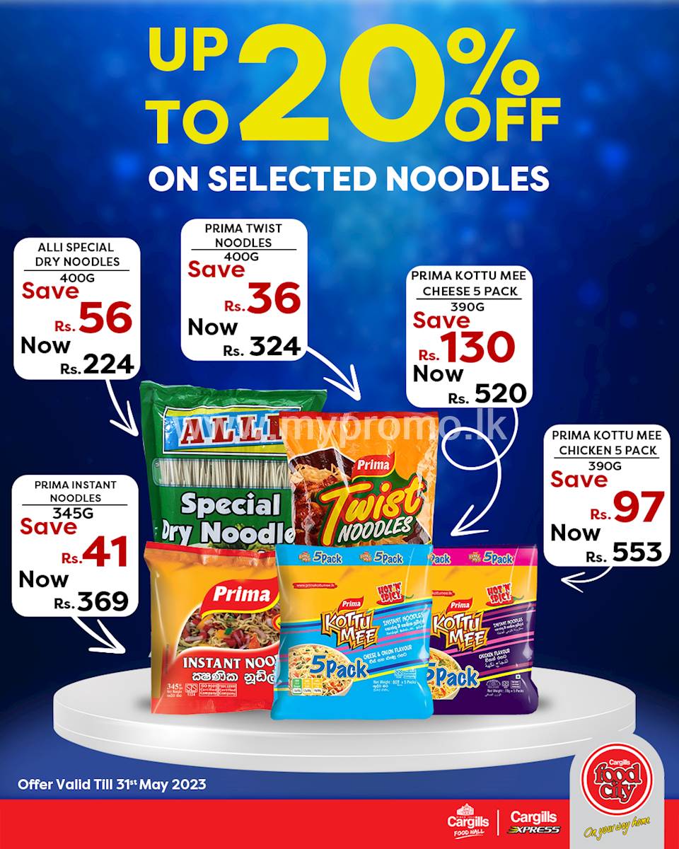 Enjoy UP TO 20 % OFF on Selected Noodles from your nearest Cargills Food City outlets!