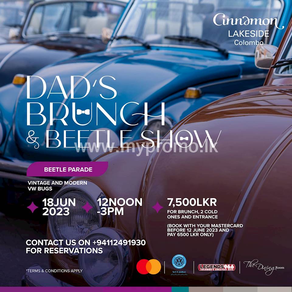 Dad's Brunch & Beetle Show at Cinnamon Lakeside Colombo
