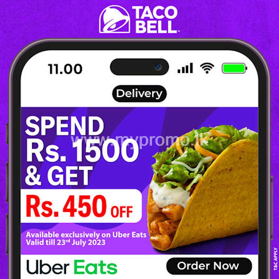 Spend Rs. 1500 and get Rs. 450 off on your total bill Exclusively on Uber Eats at Taco Bell