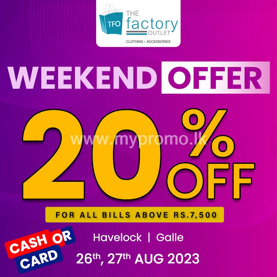 Weekend Offer at The Factory Outlet