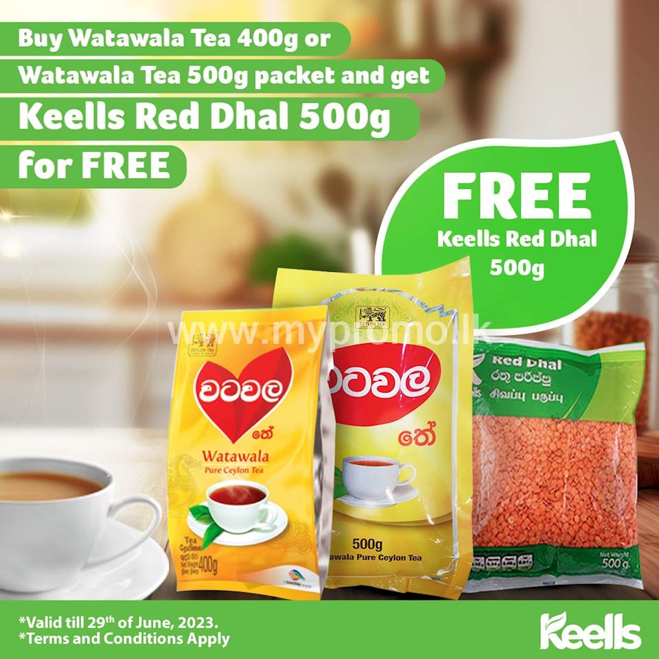 Purchase a 400g or 500g packet of Watawala Tea and receive a complimentary 500g pack of Keells Red Dhal