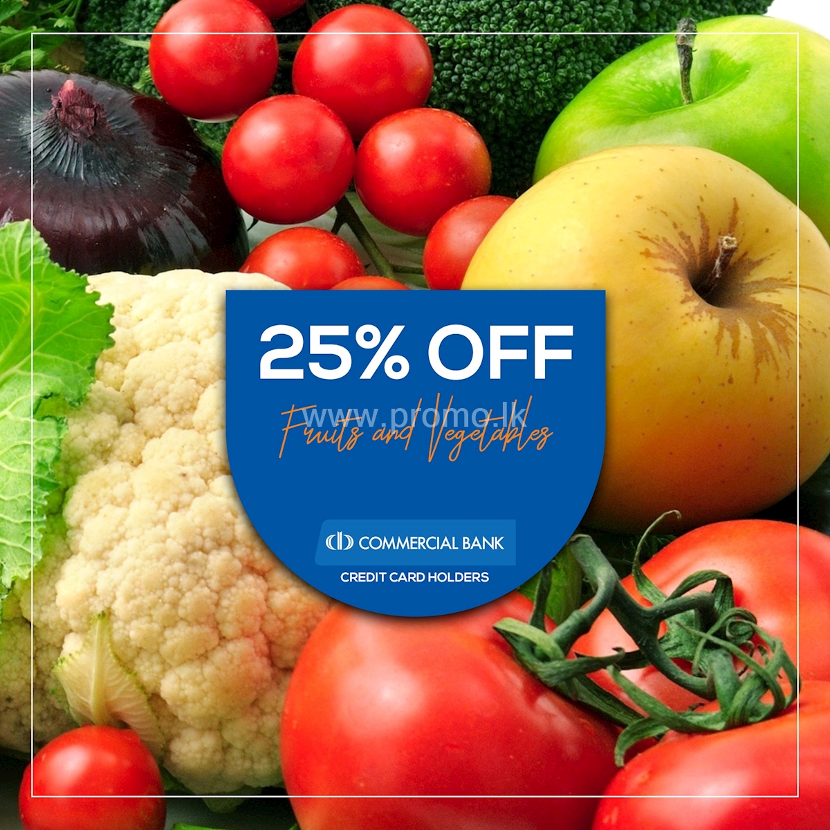 25% Off on Fruits and Vegetables for Commercial Bank Cardholders at ...