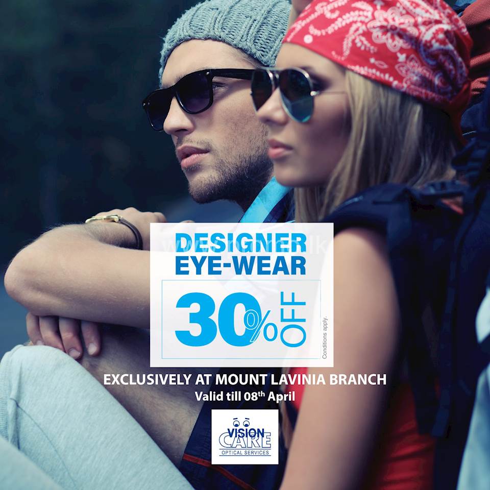 Get 30% off on Selected Designer Eyewear From Vision Care Mt. Lavinia ...