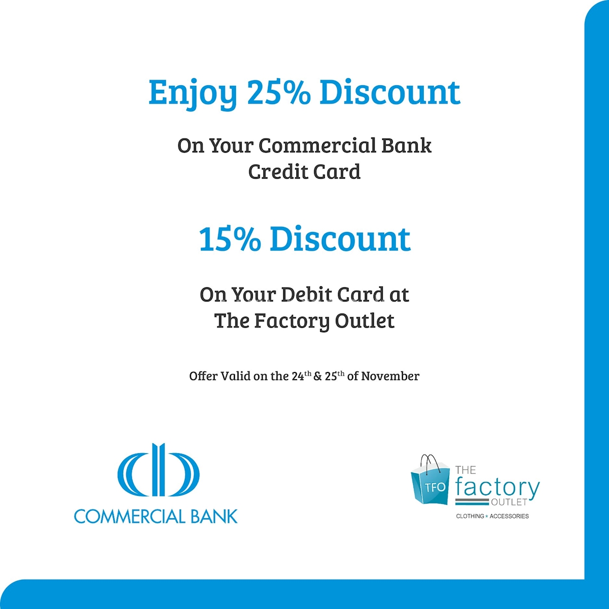Enjoy Up to 25% Discount on your Commercial Bank Cards at The Factory Outlet