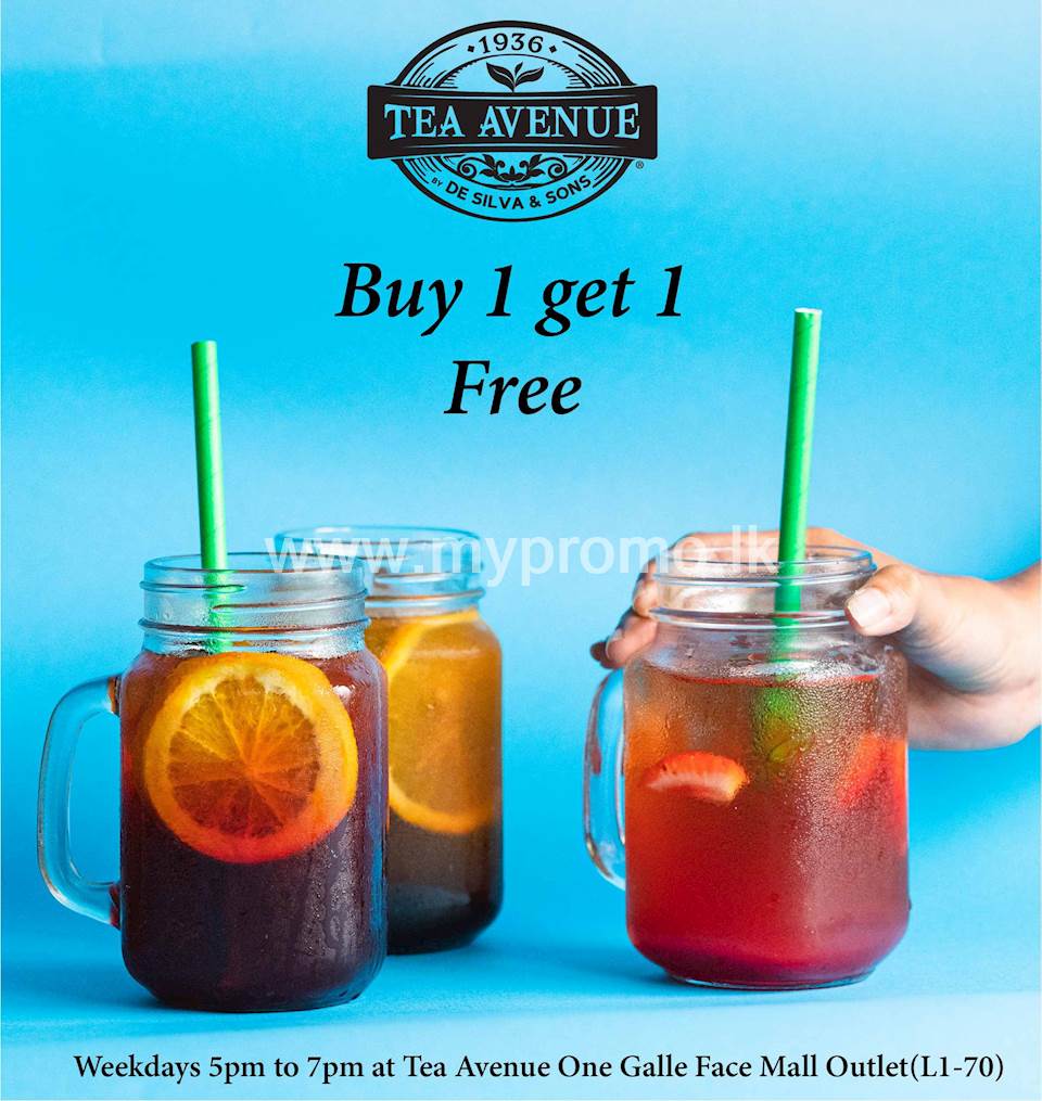 Buy 1 Get 1 FREE at Tea Avenue One Galle Face Mall