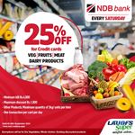 25% off on vegetables, fruits, meat and dairy products at LAUGFS Supermarket for NDB Bank credit cards