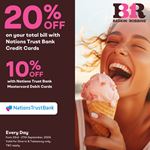 Enjoy up to 20% discount on your total bill when using Nations Trust Bank Cards at Baskin Robbins