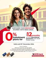 Experience 0% instalment plans up to 12 months for any educational payment with NDB Credit Cards