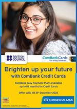 ComBank Easy Payment Plans Available Up to 06 months at British Council