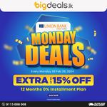 Monday Deals for Union Bank Credits with an Extra discount of up to 15% off at BigDeals.lk