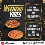 WEEKEND VIBES from Pizza Hut