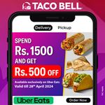 Spend Rs. 1500 and get Rs. 500 off on your total bill at TACO BELL on Uber Eats