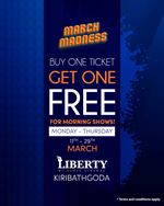 Enjoy buy 1 get 1 free at Liberty by Scope Cinemas - Kiribathgoda!
