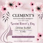 Women's Day Dinner Buffet at Clement's Restaurant and Banquet