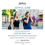 Experience the magic of Joyful June at Radisson Hotel Colombo