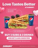 Buy 2 Subs with 2 Drinks and get 2 Lava Cakes FREE at Subway OGF 