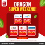 Dragon Super Weekend Deals