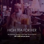 Celebrate Women's Day in Style with our Exclusive High Tea for Her at Churros, The Kingsbury Hotel