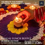 Join us for a delectable Thai Pongal lunch buffet at Hotel MaRadha Colombo
