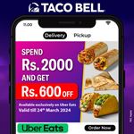Spend Rs. 2000 and get Rs. 600 off on your total bill at TACO BELL Sri Lanka Exclusively on Uber Eats