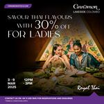 This Women’s Day, treat yourself to an exquisite Thai dining experience and enjoy 30% off exclusively for ladies at Cinnamon Lakeside Colombo