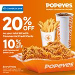 Enjoy up to 20% discount on your total bill when using Commercial Bank Cards at Popeyes 