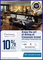 Enjoy the art of dining at Cinnamon Grand Colombo with ComBank Platinum Debit Cards