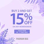 Buy 2 and get 15% off on any women's wear at Fashion Bug outlets